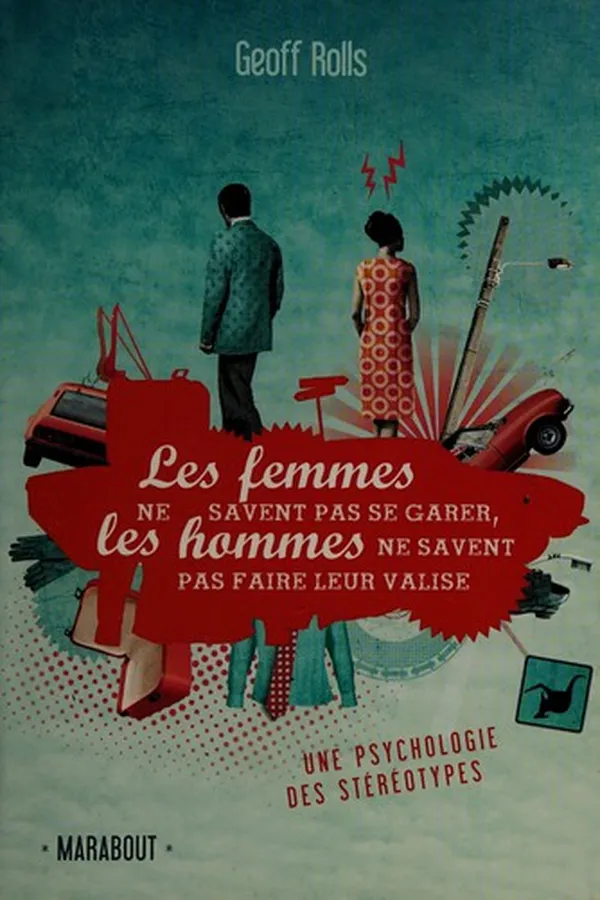 Capa de Les femmes ne savent pas se garer, les hommes ne savent pas faire leur valise
