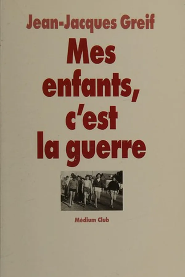 Capa de Mes enfants, c'est la guerre