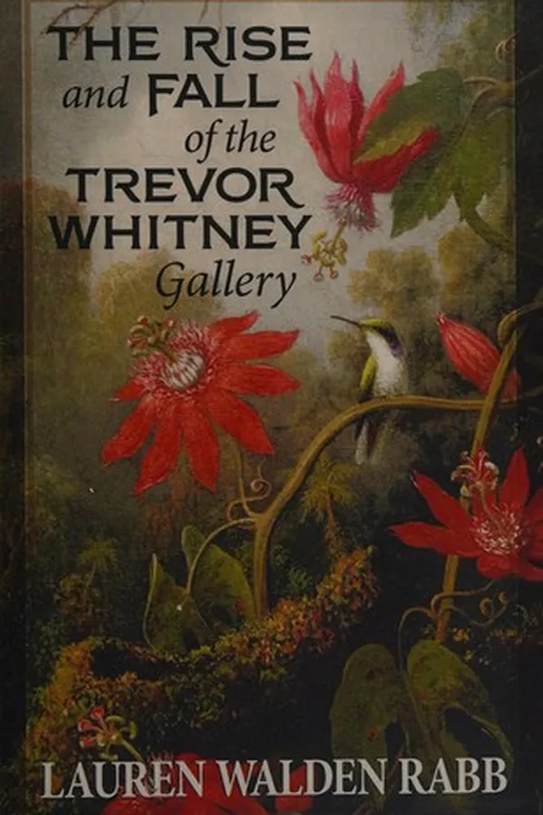 Capa de The rise and fall of the Trevor Whitney Gallery