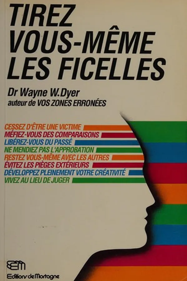 Capa de Tirez vous-mêmes les ficelles ou L'art de prendre en main son destin