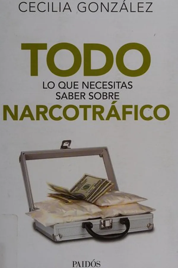 Capa de Todo lo que necesitas saber sobre narcotráfico