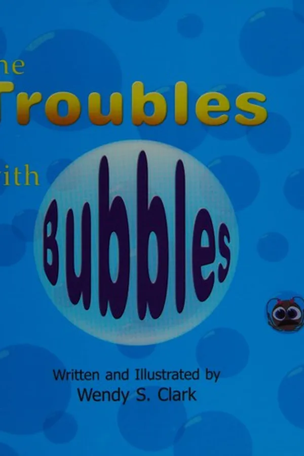 Cover of The troubles with bubbles