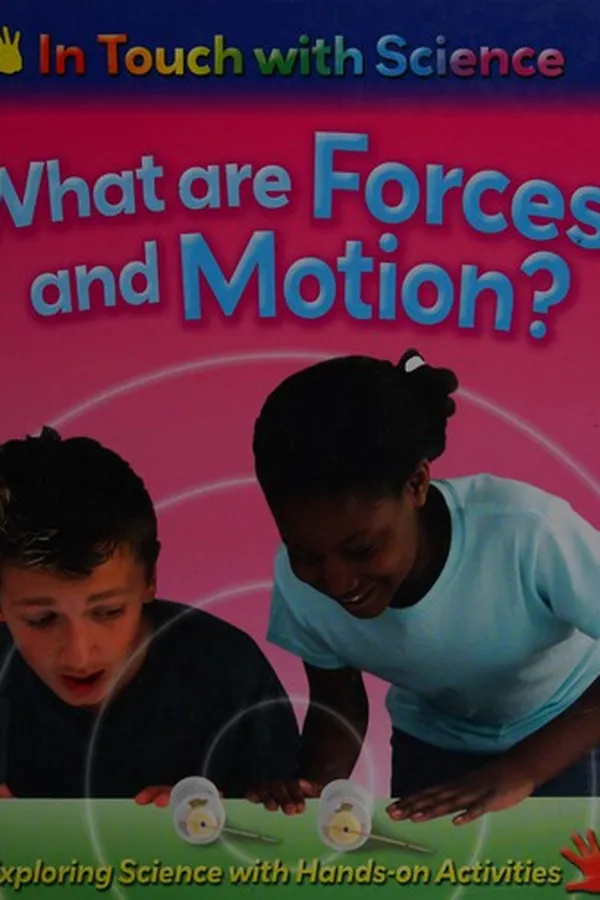 Cover of What are forces and motion?