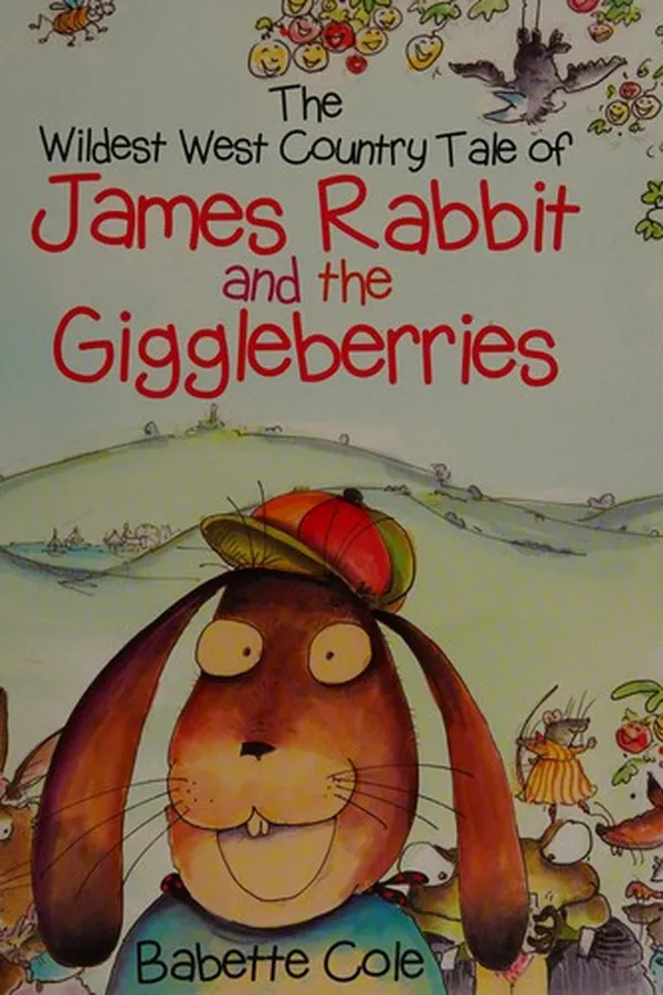 Capa de The wildest West Country tale of James Rabbit and the giggleberries