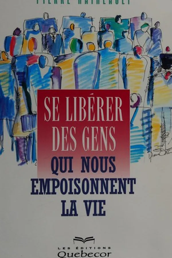 Capa de Se libérer des gens qui nous empoisonnent la vie