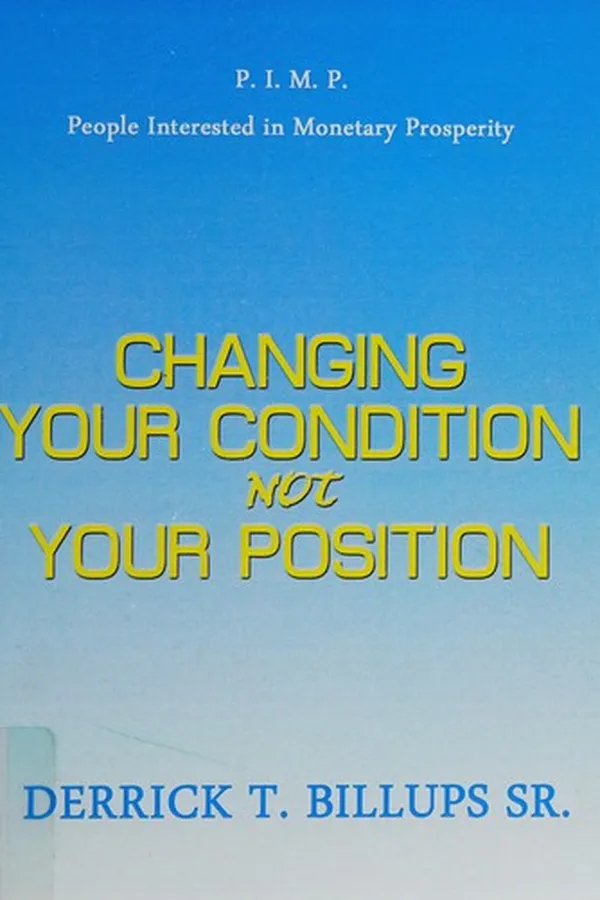 Cover of Changing your condition not your position