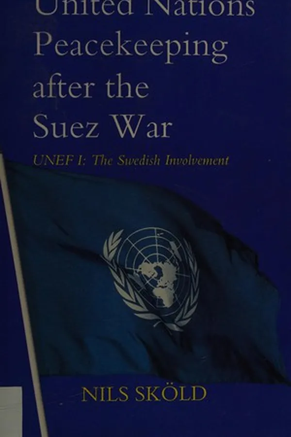 Capa de United Nations Peacekeeping After the Suez War: Unef I