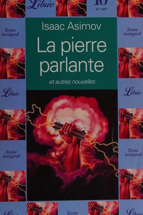 Capa de La Pierre Parlante et autres nouvelles (Eyes Do More Than See / Heredity / It's Such a Beautiful Day / The Last Answer / The Talking Stone)