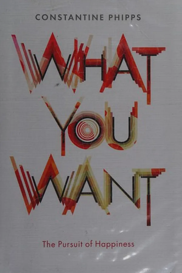 Capa de What you want ; or, The pursuit of happiness