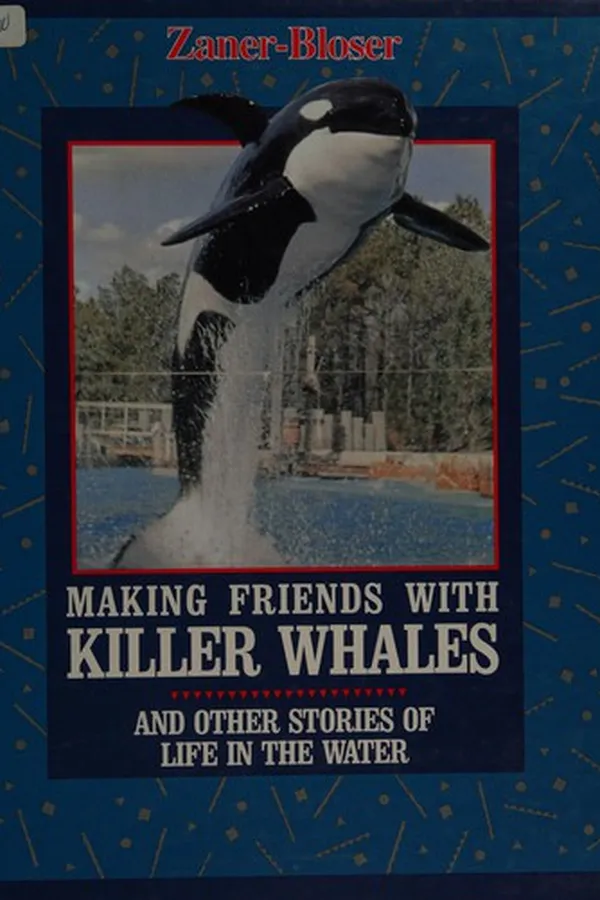 Capa de Making friends with killer whales, and other stories of life in the water