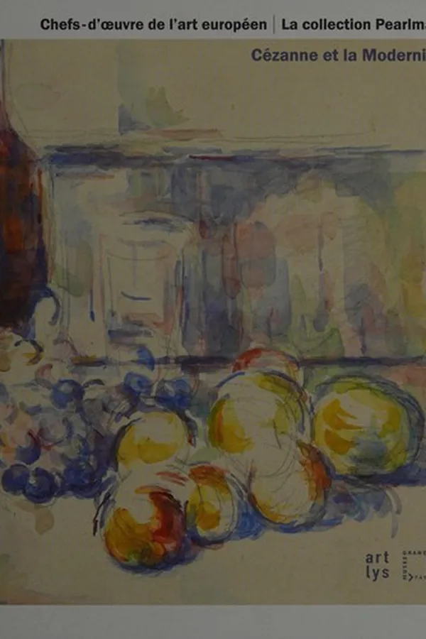 Capa de Chefs-d'oeuvre de l'art européen. La collection Pearlman. Cézanne et la modernité