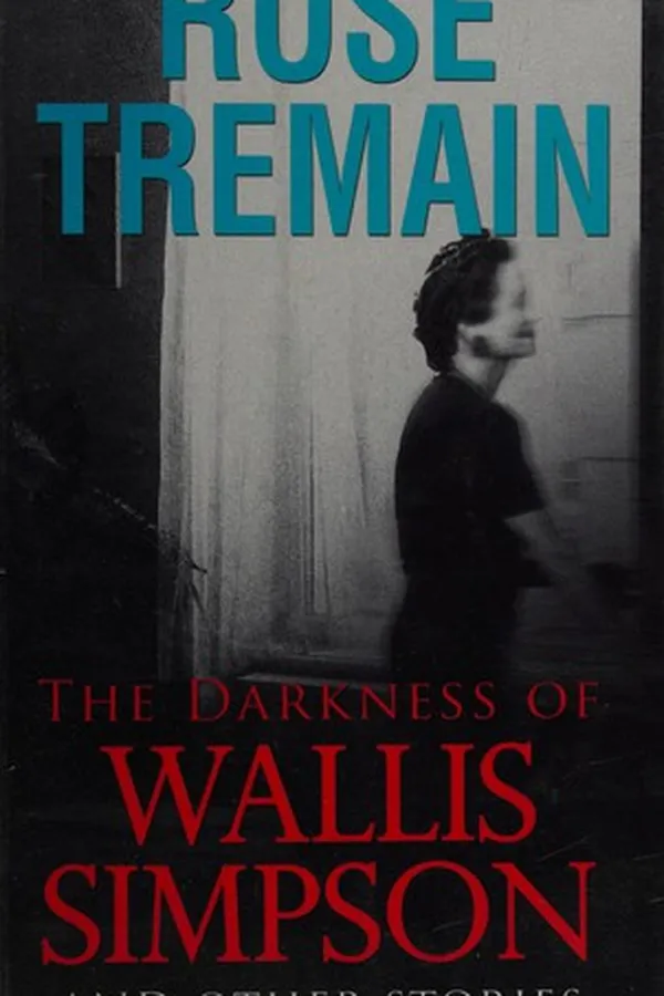 Capa de The darkness of Wallis Simpson and other stories
