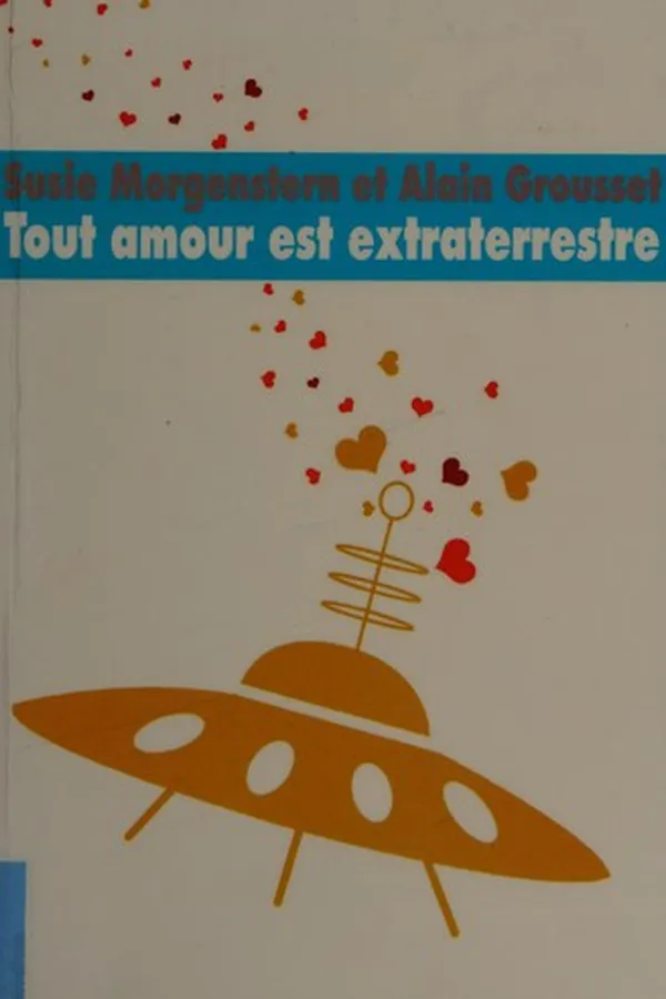 Capa de Tout amour est extraterrestre