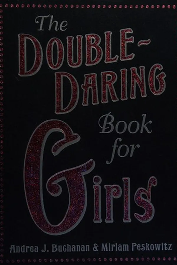 Capa de The Double-Daring Book for Girls (Daring Books for Girls)