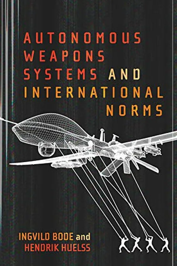 Capa de Autonomous Weapons Systems and International Norms