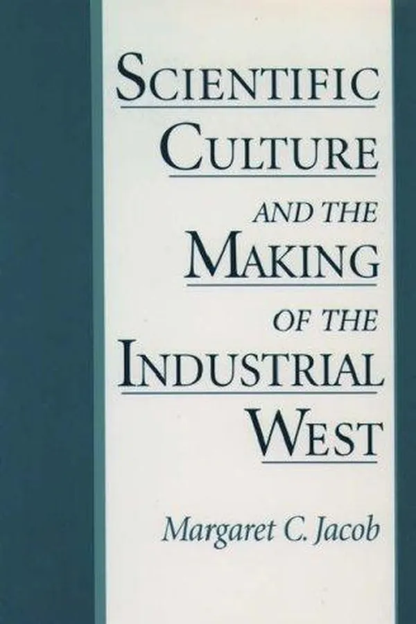 Capa de Scientific culture and the making of the industrial West