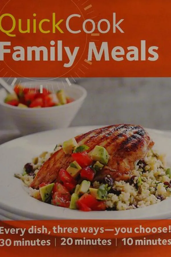 Capa de Quick Cook Family Meals Every Dish Three Ways You Choose 30 Minutes 20 Minutes 10 Minutes