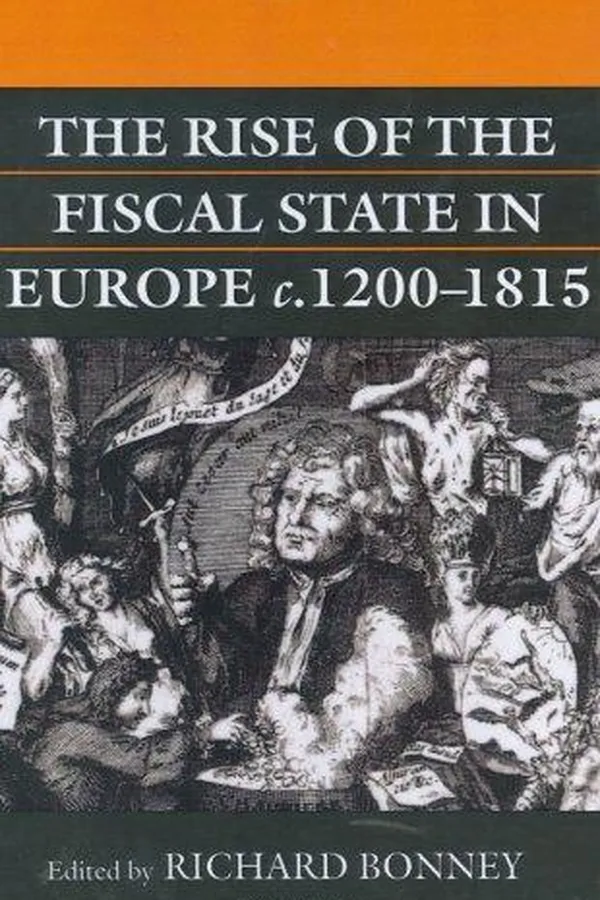 Capa de The rise of the fiscal state in Europe, c. 1200-1815