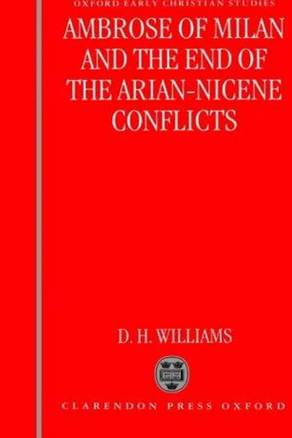 Capa de Ambrose of Milan and the end of the Nicene-Arian conflicts