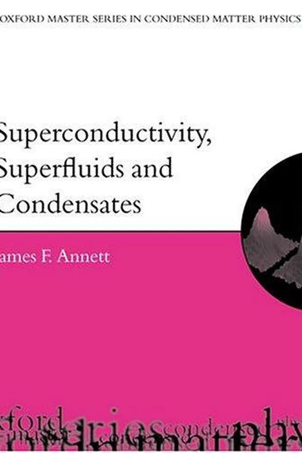 Capa de Superconductivity, Superfluids, and Condensates (Oxford Master Series in Condensed Matter Physics)