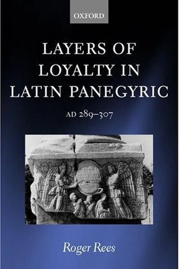 Capa de Layers of loyalty in Latin panegyric, AD 289-307