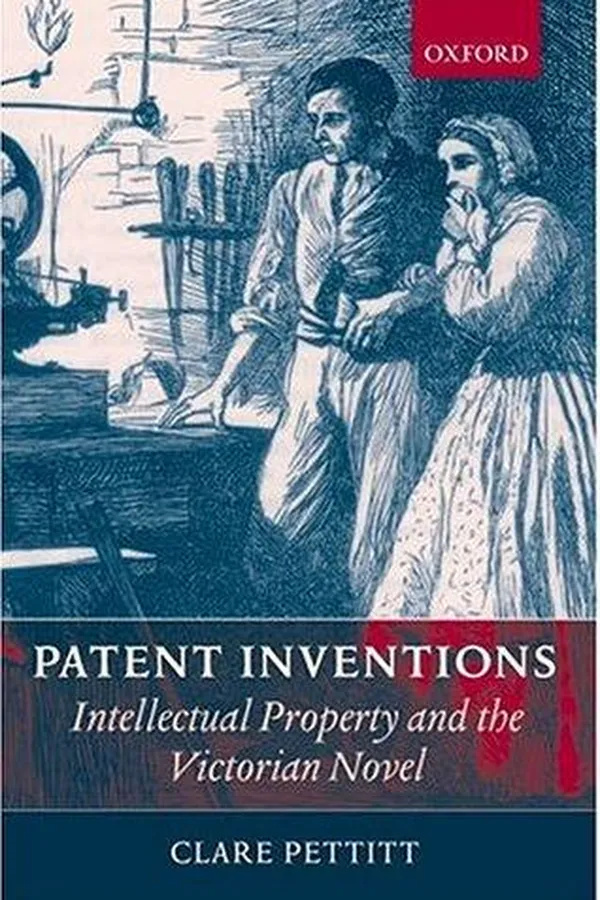 Capa de Patent inventions--intellectual property and the Victorian novel