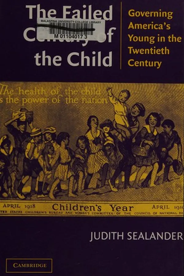 Capa de FAILED CENTURY OF THE CHILD: GOVERNING AMERICA'S YOUNG IN THE TWENTIETH CENTURY