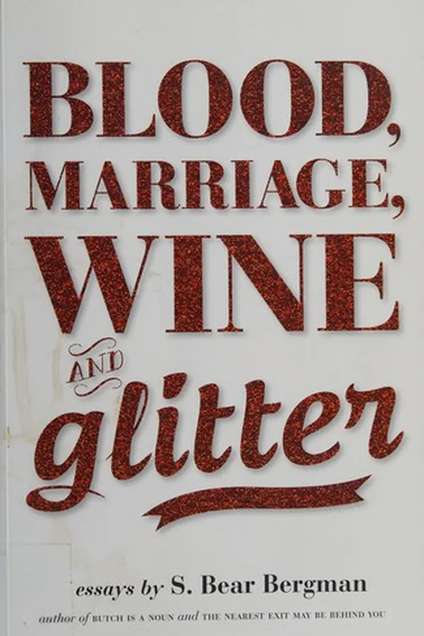 Cover of Blood, marriage, wine & glitter