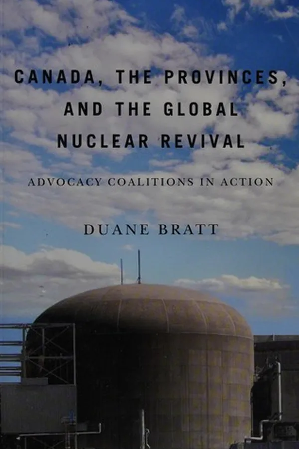 Capa de Canada, the Provinces, and the Global Nuclear Revival
