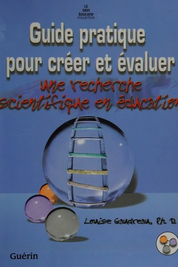 Capa de Guide pratique pour créer et évaluer une recherche scientifique en éducation