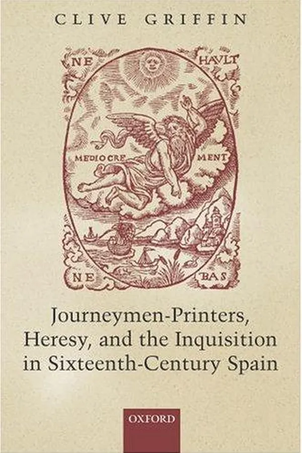 Capa de Journeymen-Printers, Heresy, and the Inquisition in Sixteenth-Century Spain