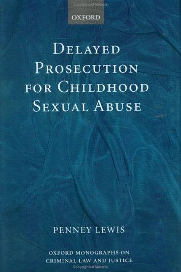 Capa de Delayed Prosecution for Childhood Sexual Abuse (Oxford Monographs on Criminal Law and Justice)