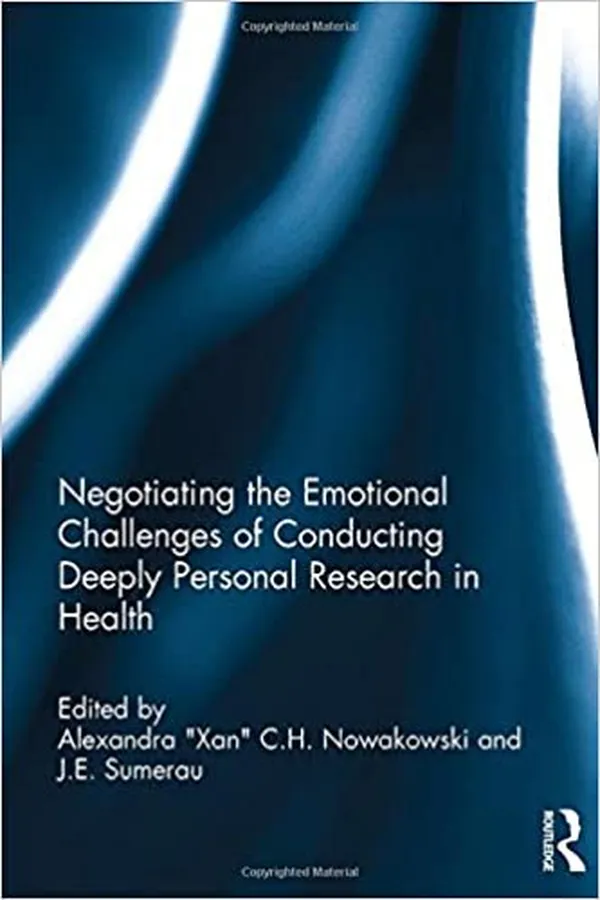Capa de Negotiating the Emotional Challenges of Conducting Deeply Personal Research in Health
