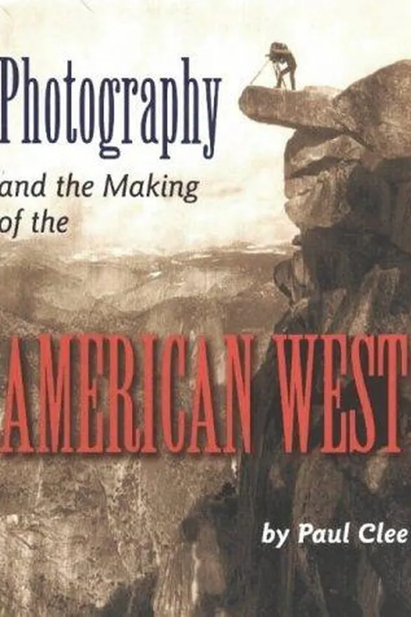Capa de Photography and the making of the American West
