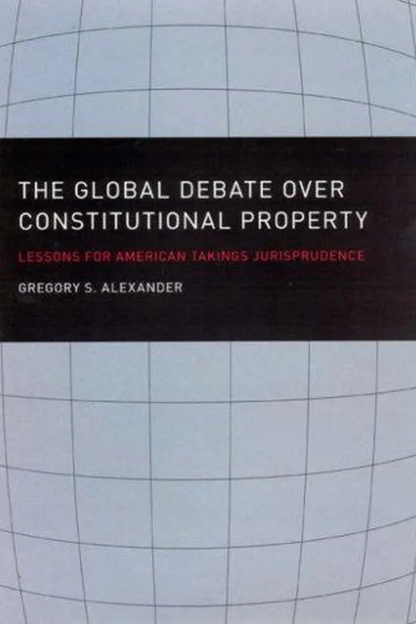 Capa de The Global Debate over Constitutional Property