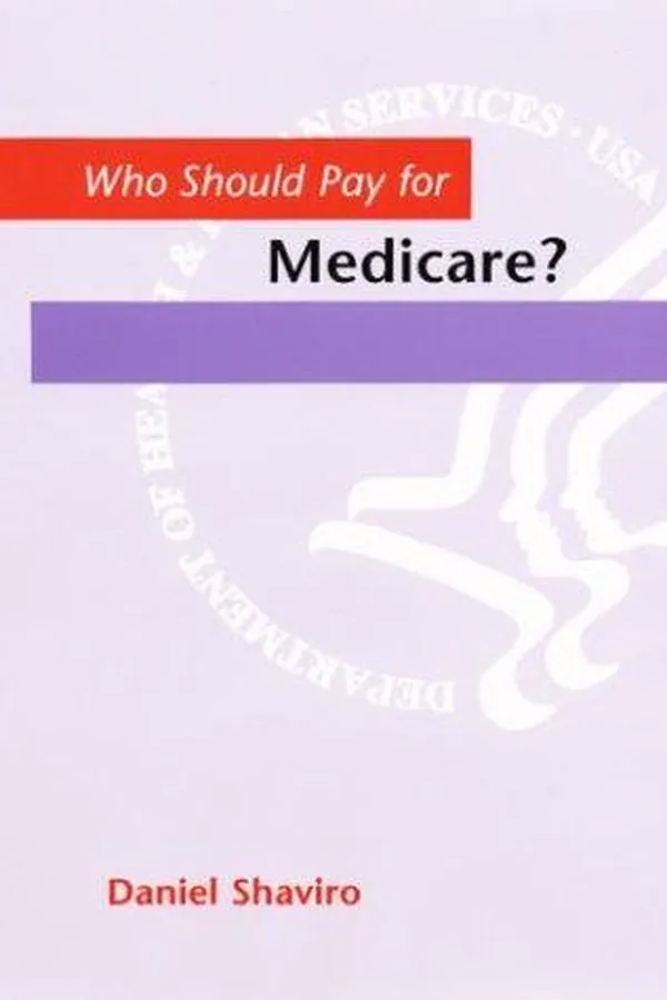 Capa de Who Should Pay for Medicare?