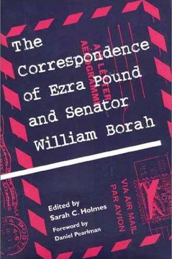 Capa de The correspondence of Ezra Pound and Senator William Borah