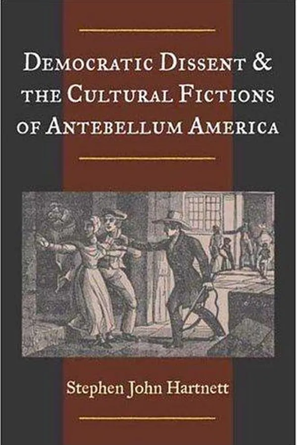 Capa de Democratic dissent & the cultural fictions of antebellum America
