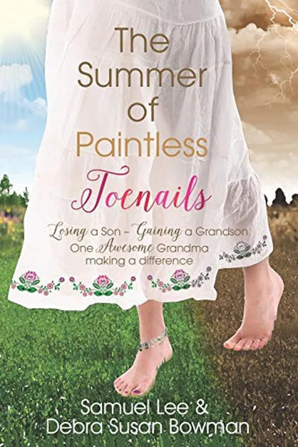 Capa de The Summer of Paintless Toenails : Losing a Son--Gaining a Grandson