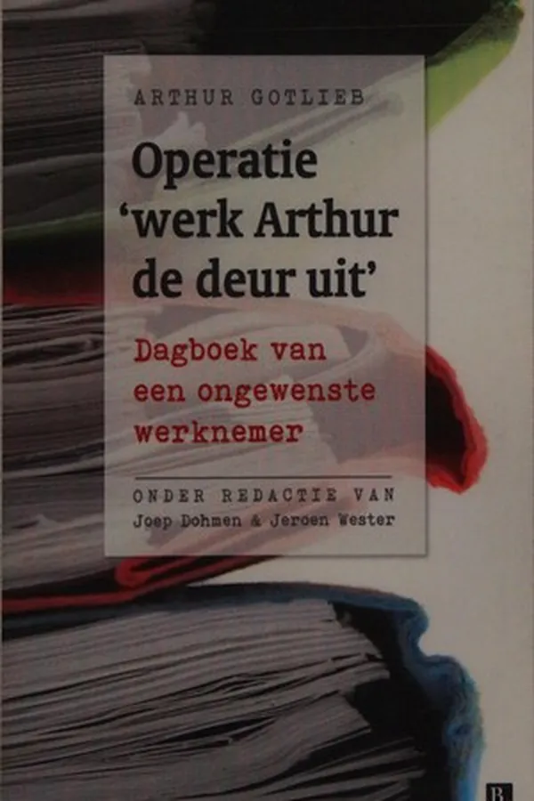 Capa de Operatie 'werk Arthur de deur uit'