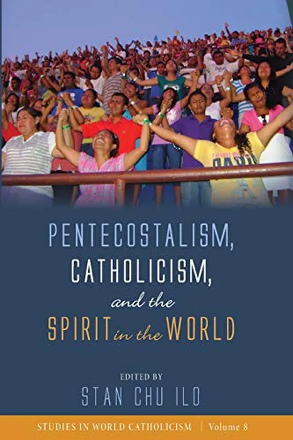 Capa de Pentecostalism, Catholicism, and the Spirit in the World
