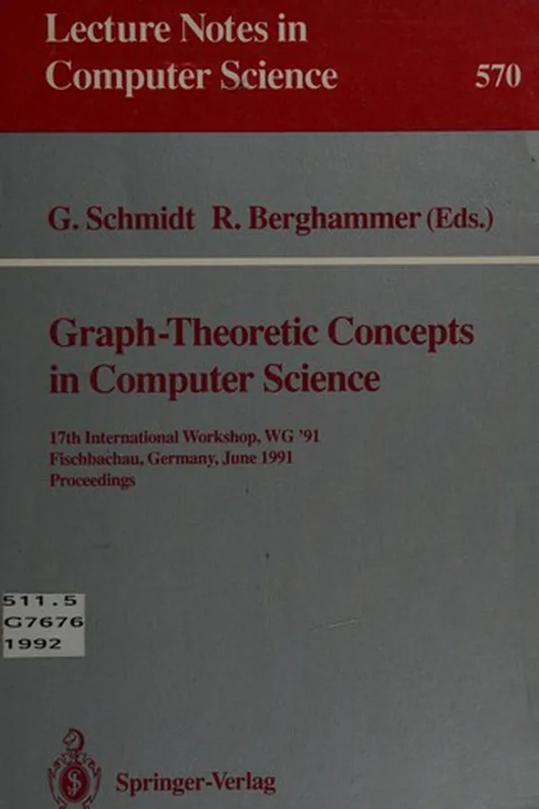 Capa de Graph-Theoretic Concepts in Computer Science: 17th International Workship, Wg '91 Fischbachau, Germany, June 17-19, 1991