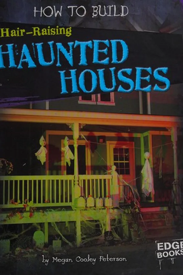 Capa de How to build hair-raising haunted houses
