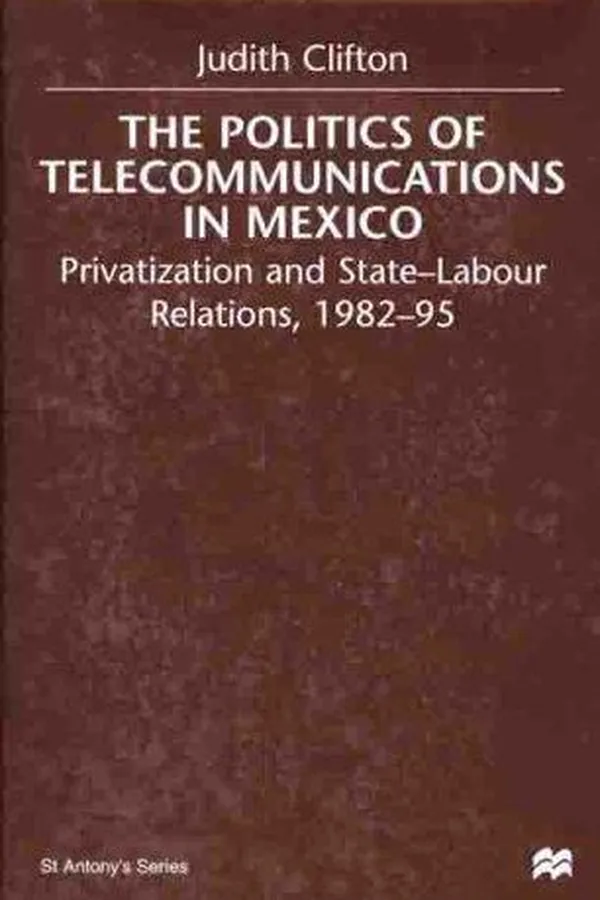 Capa de The Politics of Telecommunications in Mexico