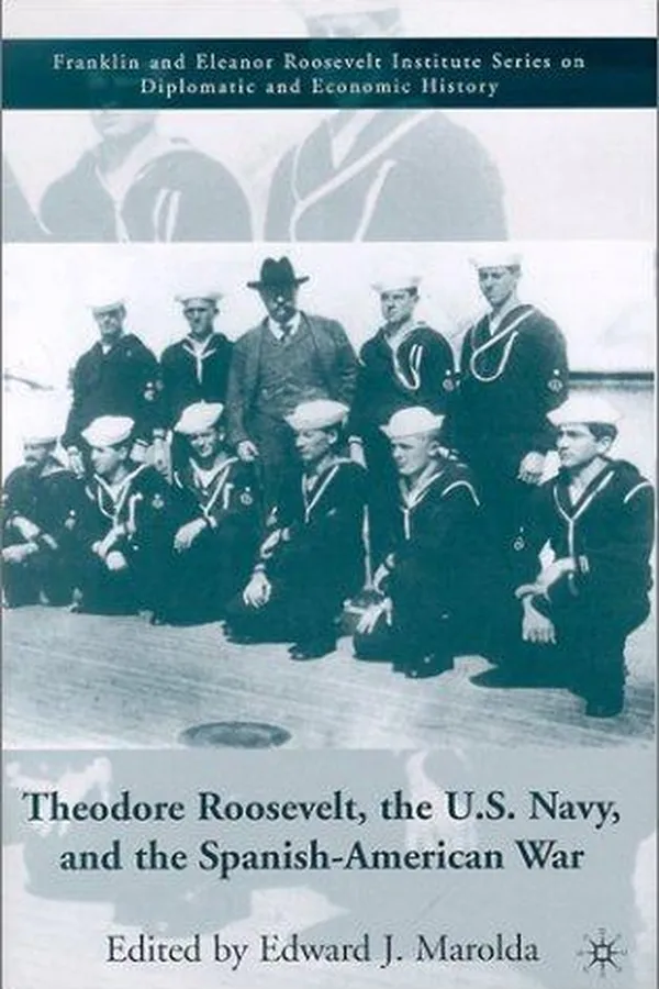 Capa de Theodore Roosevelt, the U.S. Navy, and the Spanish-American War