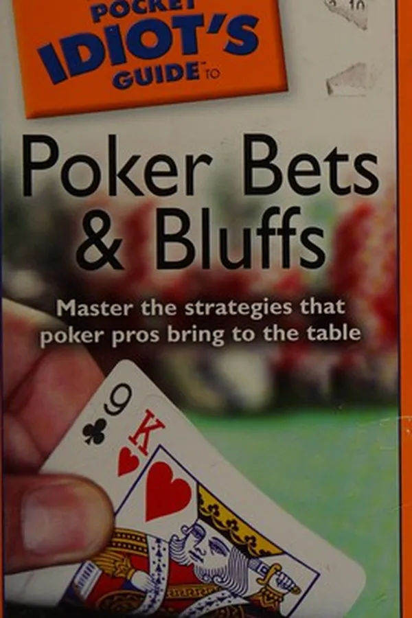 Capa de The pocket idiot's guide to poker bets and bluffs