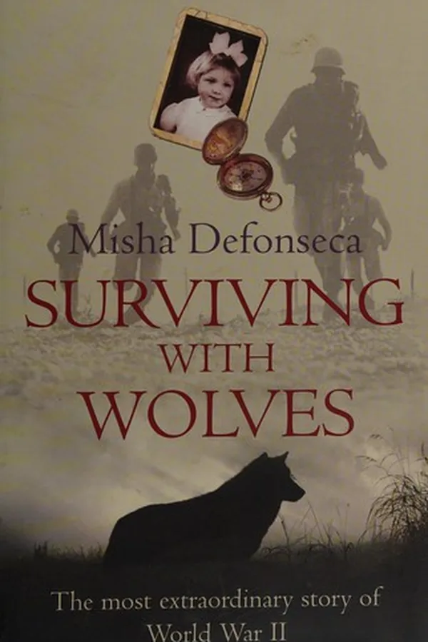 Capa de SURVIVING WITH WOLVES: THE MOST EXTRAORDINARY STORY OF WORLD WAR II; TRANS. BY SUE ROSE