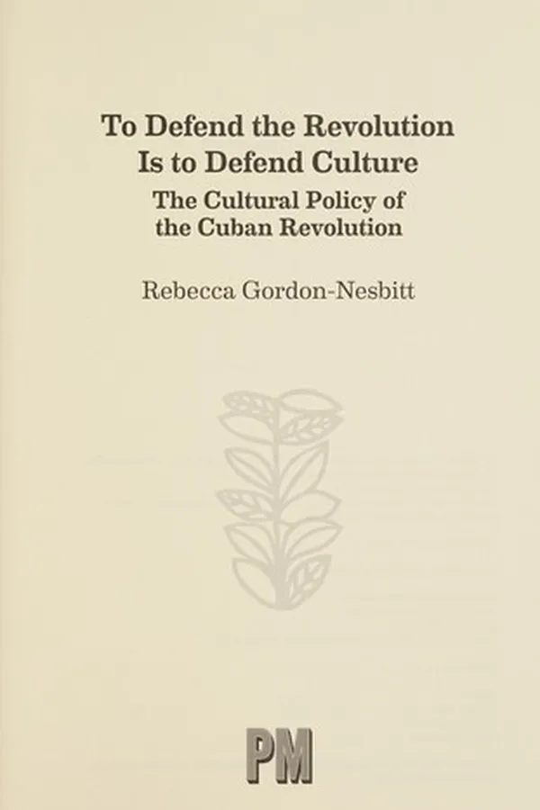 Capa de To Defend the Revolution Is to Defend Culture