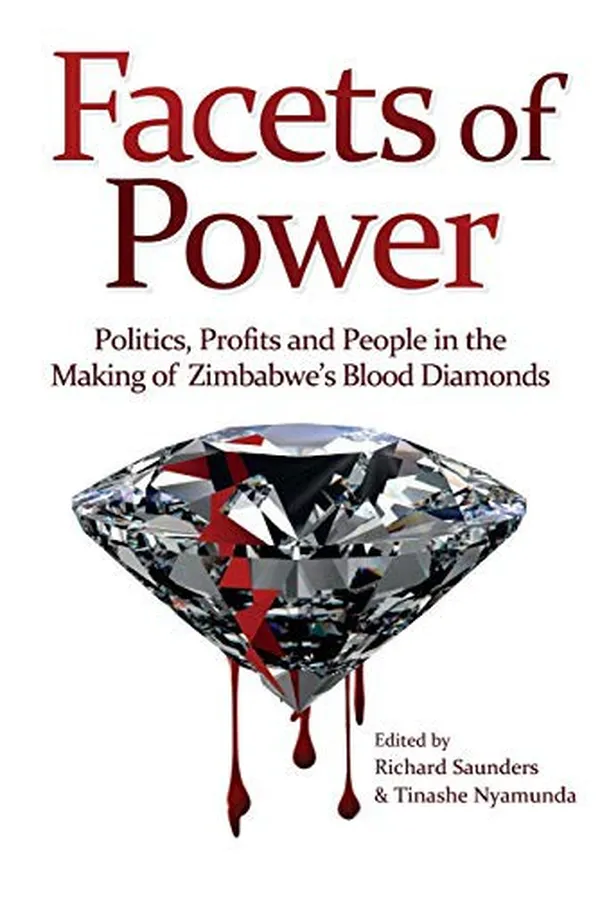 Capa de Facets of Power. Politics, Profits and People in the Making of Zimbabwe's Blood Diamonds
