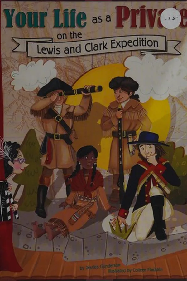 Capa de Your life as a private on the Lewis and Clark expedition